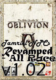 Box art for Tamriel NPCs Revamped - All Races v1.02