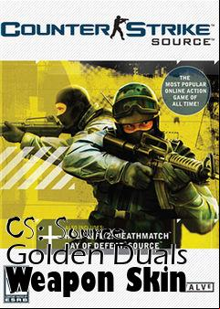 Box art for CS: Source Golden Duals Weapon Skin