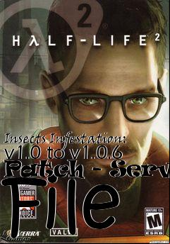 Box art for Insects Infestation: v1.0 to v1.0.6 Patch - Server File