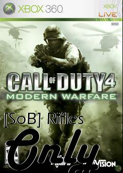 Box art for [SoB] Rifles Only