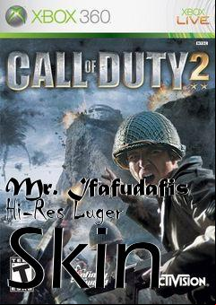 Box art for Mr. Ifafudafis Hi-Res Luger Skin