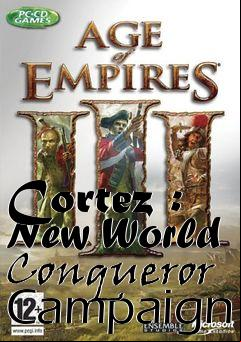 Box art for Cortez : New World Conqueror Campaign