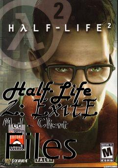Box art for Half-Life 2: ExitE Mod - Client Files