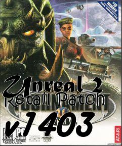 Box art for Unreal 2 Retail Patch v1403