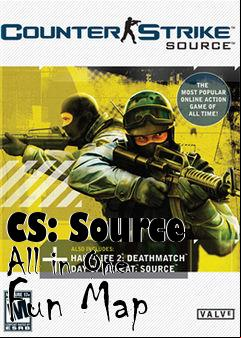 Box art for CS: Source All in One Fun Map