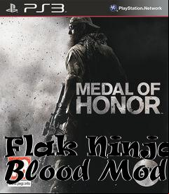 Box art for Flak Ninjas Blood Mod