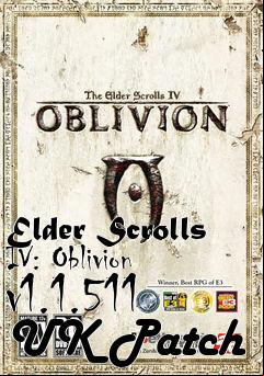Box art for Elder Scrolls IV: Oblivion v1.1.511 UK Patch