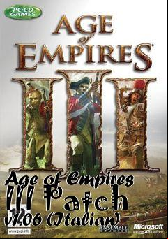 Box art for Age of Empires III Patch v1.06 (Italian)