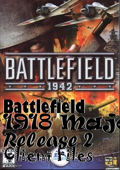 Box art for Battlefield 1918 Major Release 2 Client Files