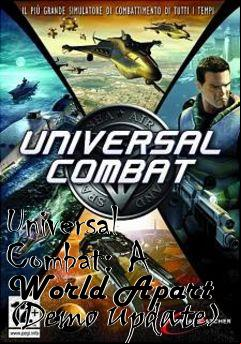 Box art for Universal Combat: A World Apart (Demo Update)