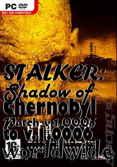 Box art for STALKER: Shadow of Chernobyl Patch v.1.0005 to v.1.0006 worldwide