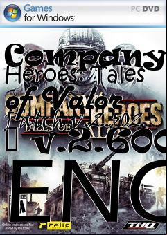 Box art for Company of Heroes: Tales of Valor Patch v.2.502 � v.2.600 ENG