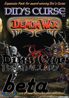 Box art for Dins Curse Patch v.1.027 beta