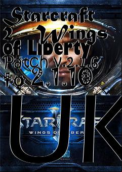 Box art for Starcraft 2 - Wings of Liberty Patch v.2.1.6 to 2.1.10 UK