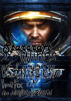 Box art for Starcraft 2 - Wings of Liberty Patch v.2.0.10 hotfix UK to 30/07/2013
