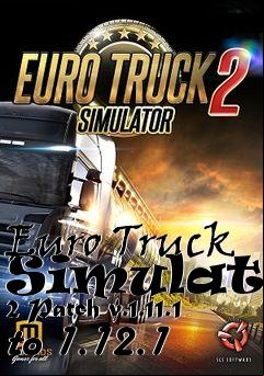 Box art for Euro Truck Simulator 2 Patch v.1.11.1 to 1.12.1