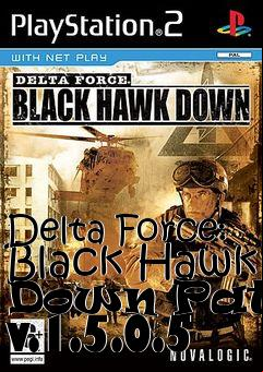 Box art for Delta Force: Black Hawk Down Patch v.1.5.0.5
