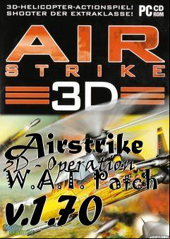 Box art for Airstrike 3D - Operation W.A.T. Patch v.1.70