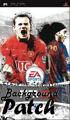 Box art for FIFA 08 Stadium Background Patch