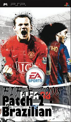 Box art for FIFA 2008 Patch 2 - Brazilian