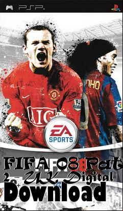 Box art for FIFA 08 Patch 2 - UK Digital 