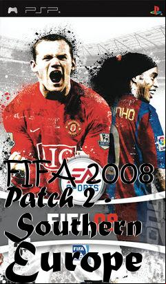 Box art for FIFA 2008 Patch 2 - Southern Europe