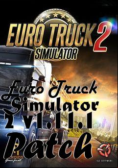 Box art for Euro Truck Simulator 2 v1.11.1 Patch