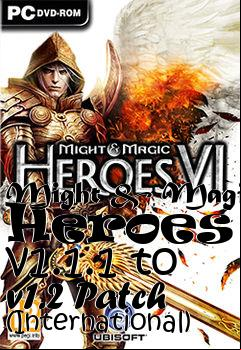 Box art for Might & Magic Heroes 6 v1.1.1 to v1.2 Patch (International)