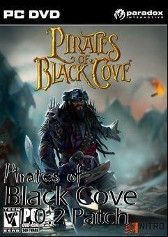Box art for Pirates of Black Cove v1.0.2 Patch