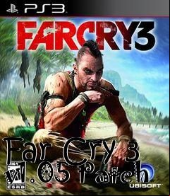 Box art for Far Cry 3 v1.05 Patch