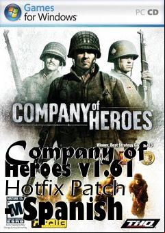 Box art for Company of Heroes v1.61 Hotfix Patch - Spanish