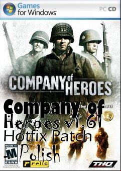 Box art for Company of Heroes v1.61 Hotfix Patch - Polish