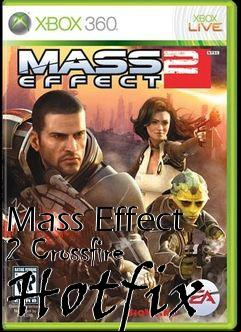 Box art for Mass Effect 2 Crossfire Hotfix