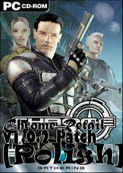 Box art for Chrome Retail v1.0.2 Patch [Polish]
