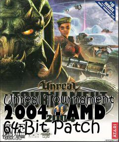 Box art for Unreal Tournament 2004 - AMD 64-Bit Patch