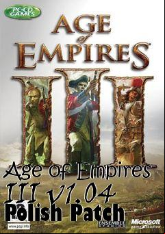 Box art for Age of Empires III v1.04 Polish Patch