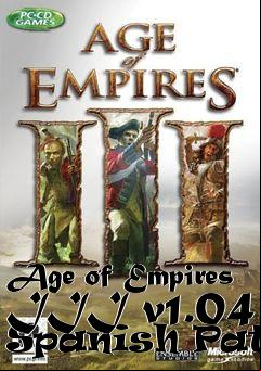 Box art for Age of Empires III v1.04 Spanish Patch