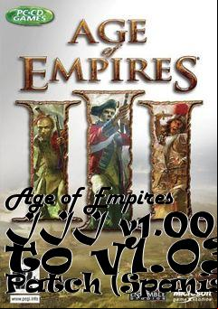Box art for Age of Empires III v1.00 to v1.03 Patch (Spanish)