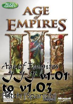 Box art for Age of Empires III v1.01 to v1.03 Patch (Spanish)