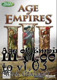 Box art for Age of Empires III v1.00 to v1.03 Patch (Italian)
