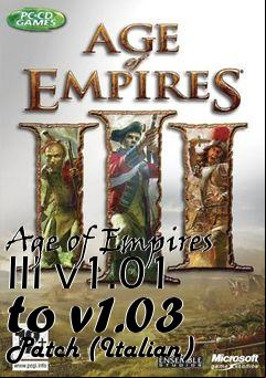 Box art for Age of Empires III v1.01 to v1.03 Patch (Italian)