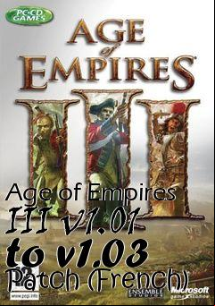 Box art for Age of Empires III v1.01 to v1.03 Patch (French)
