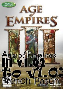 Box art for Age of Empires III v1.02 to v1.03 French Patch