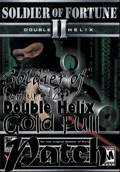 Box art for Soldier of Fortune 2: Double Helix Gold Full Patch