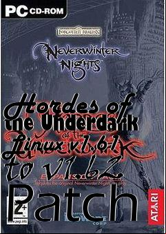 Box art for Hordes of the Underdark Linux v1.61 to v1.62 Patch