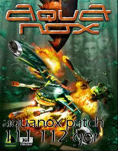 Box art for aquanox patch 111 112 ger