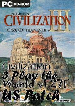 Box art for Civilization 3 Play the World v1.27F US Patch