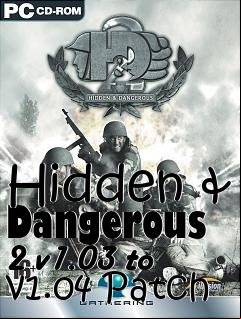 Box art for Hidden & Dangerous 2 v1.03 to v1.04 Patch