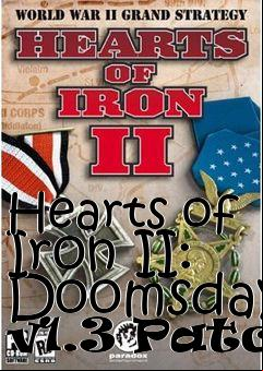Box art for Hearts of Iron II: Doomsday v1.3 Patch