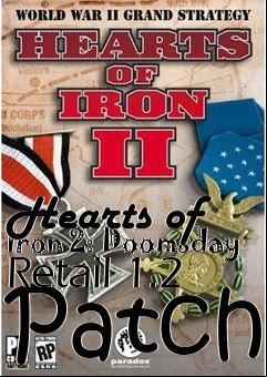 Box art for Hearts of Iron 2: Doomsday Retail 1.2 Patch